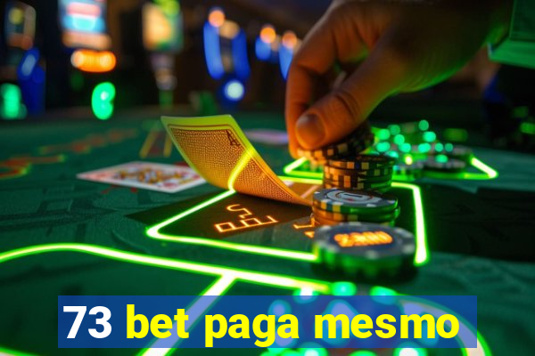 73 bet paga mesmo